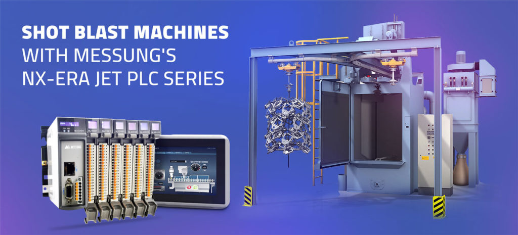 Shot Blast Machines with Messung’s NX-ERA JET PLC Series