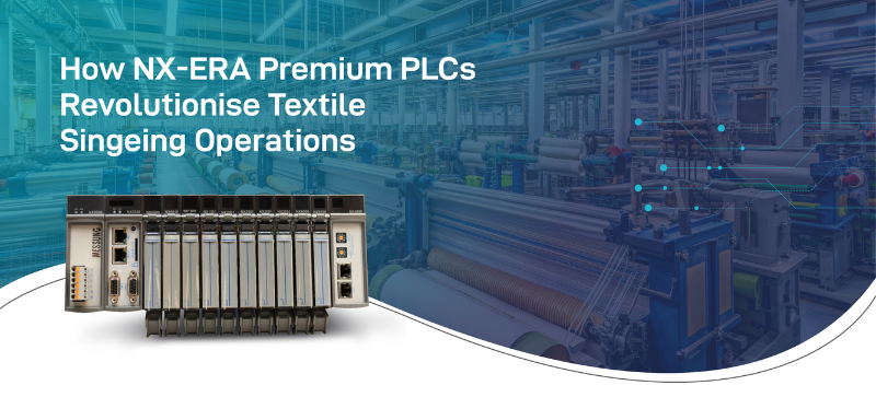 How NX-ERA Premium PLCs Revolutionise Textile Singeing Operations